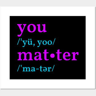 You Matter Posters and Art